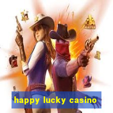 happy lucky casino