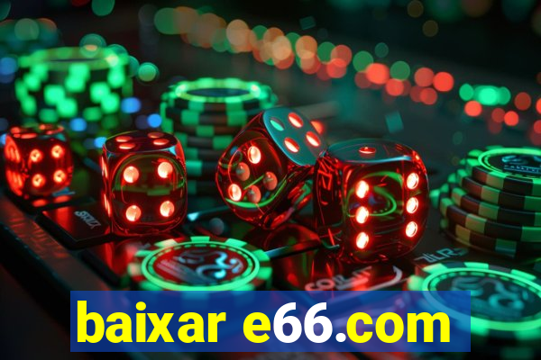 baixar e66.com