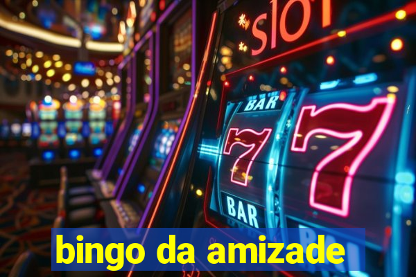 bingo da amizade