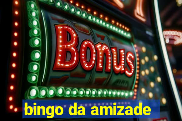 bingo da amizade