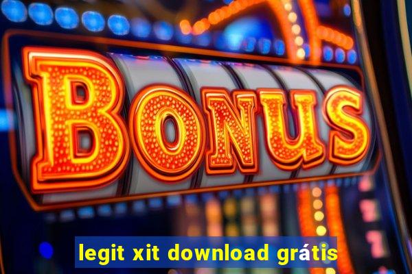 legit xit download grátis