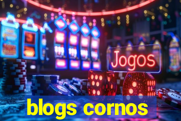 blogs cornos