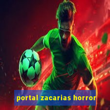 portal zacarias horror