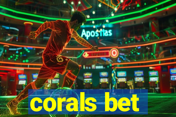 corals bet