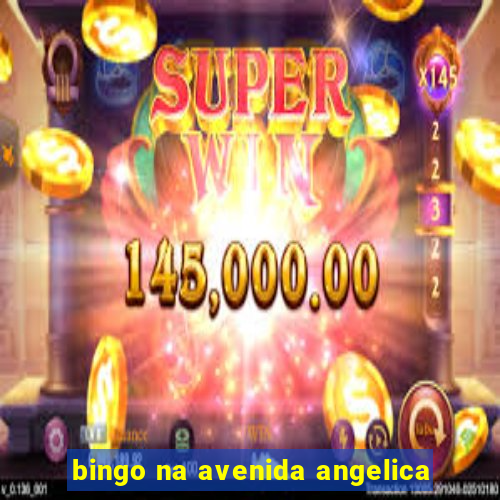 bingo na avenida angelica