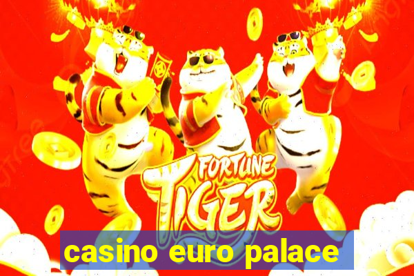 casino euro palace