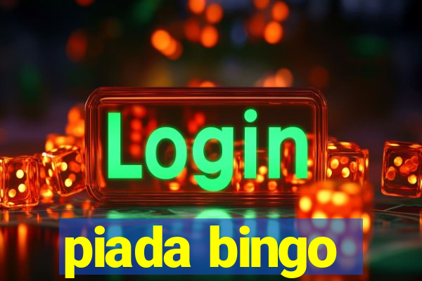 piada bingo