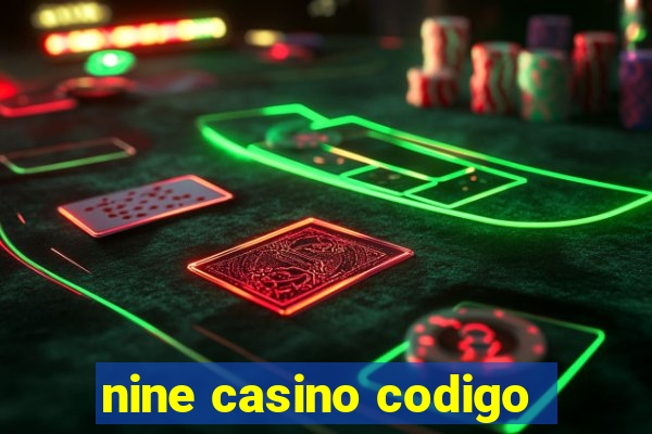 nine casino codigo