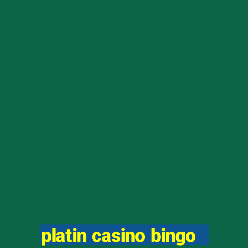 platin casino bingo