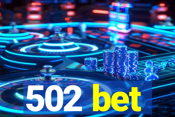 502 bet