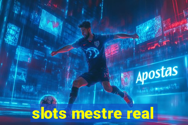 slots mestre real