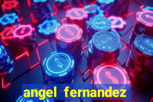 angel fernandez only fans