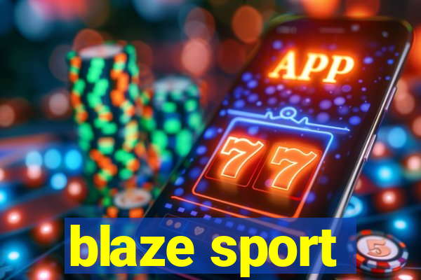 blaze sport