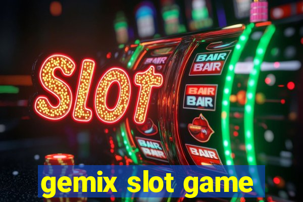 gemix slot game