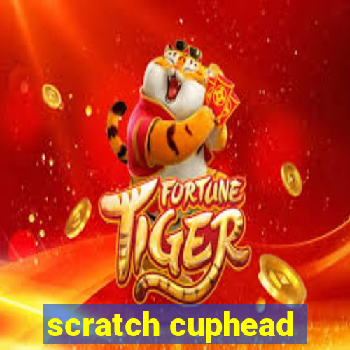 scratch cuphead