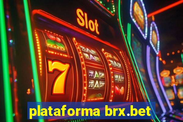 plataforma brx.bet