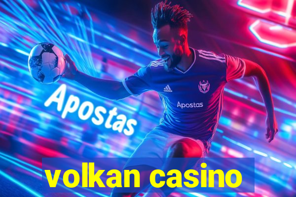 volkan casino