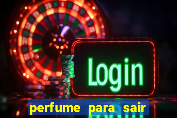 perfume para sair a noite