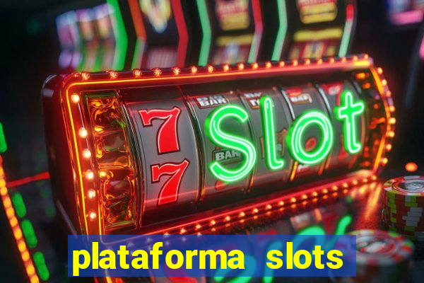 plataforma slots pagando no cadastro