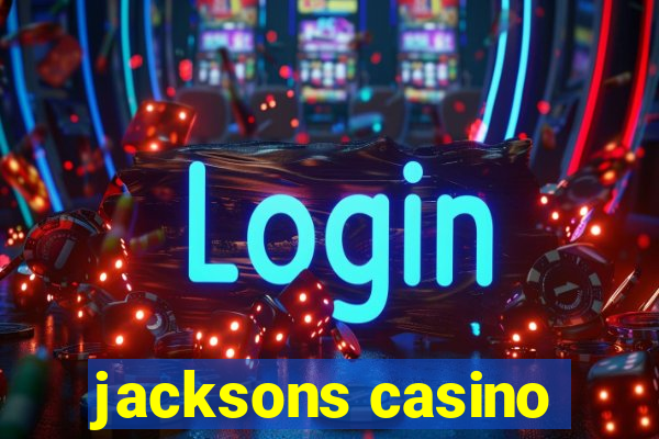 jacksons casino