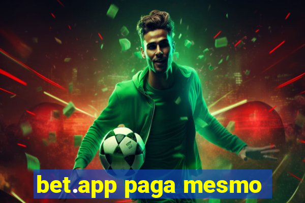 bet.app paga mesmo