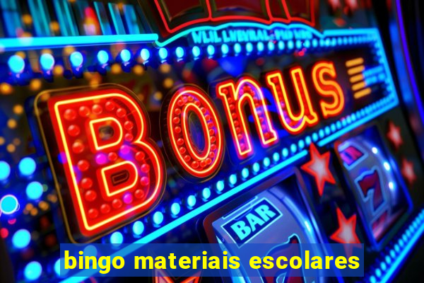 bingo materiais escolares