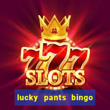 lucky pants bingo 20 free spins