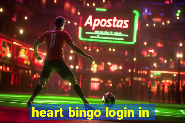 heart bingo login in