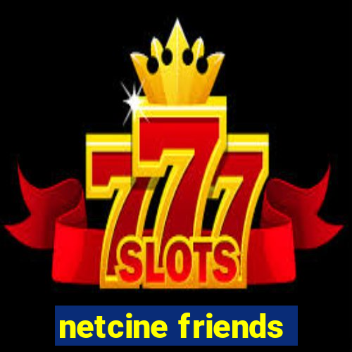 netcine friends