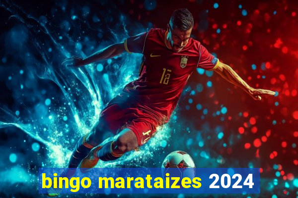 bingo marataizes 2024