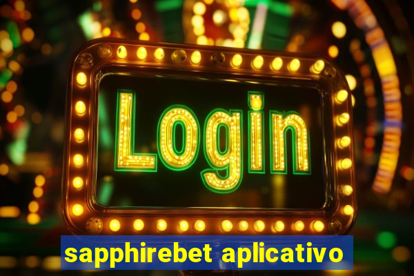 sapphirebet aplicativo