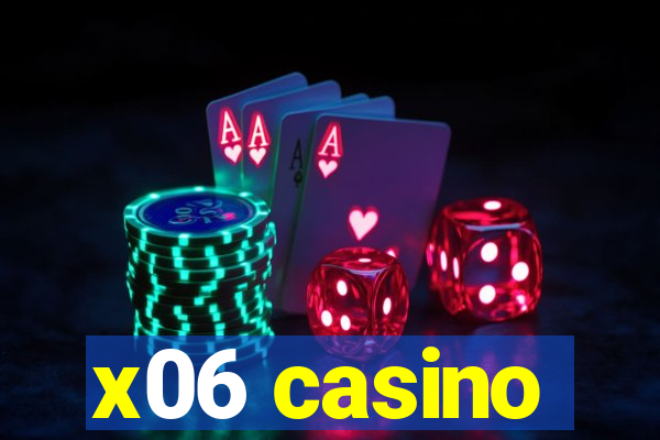 x06 casino