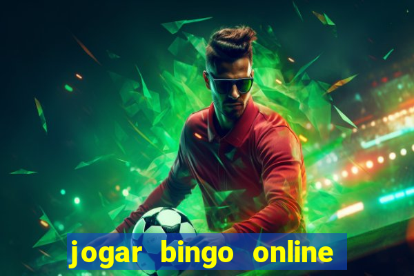 jogar bingo online a dinheiro