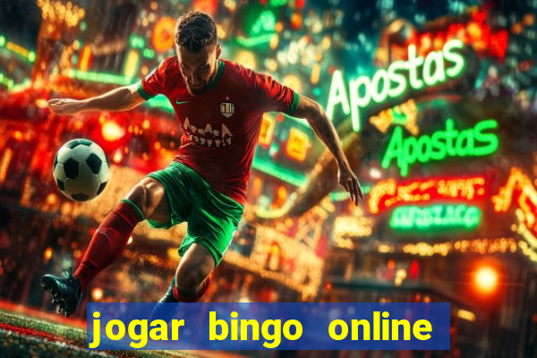 jogar bingo online a dinheiro