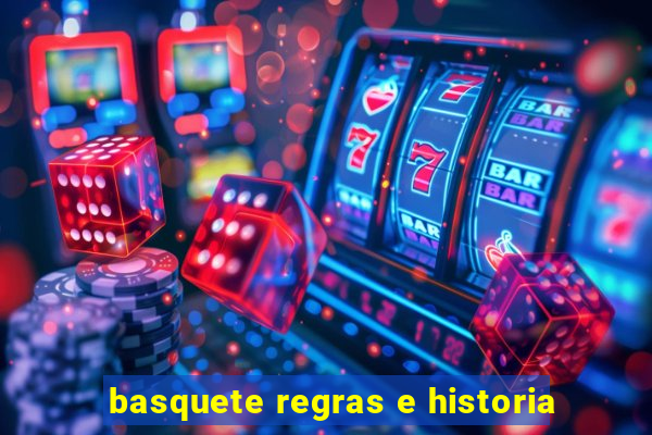 basquete regras e historia