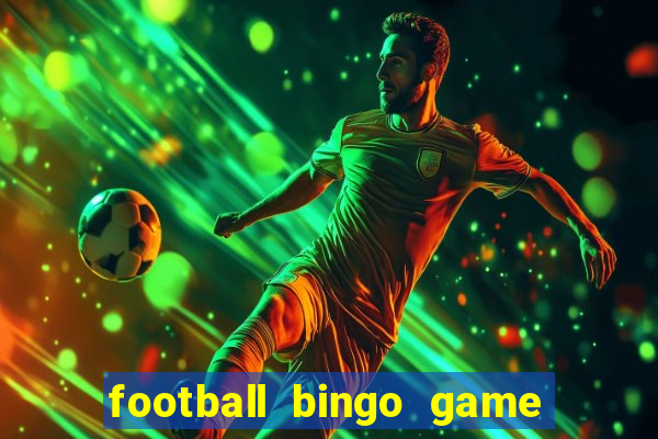 football bingo game - play now