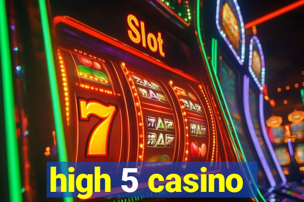 high 5 casino