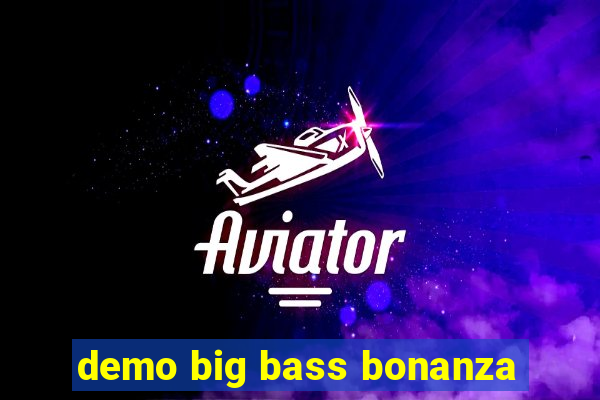 demo big bass bonanza