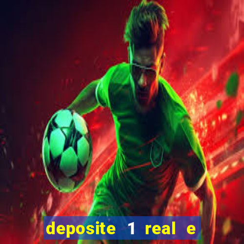 deposite 1 real e ganhe 10 vai de bet