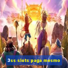 3ss slots paga mesmo