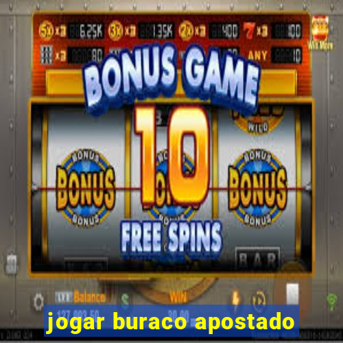 jogar buraco apostado