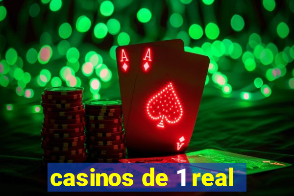 casinos de 1 real