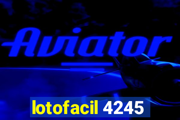 lotofacil 4245