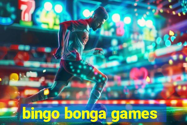 bingo bonga games