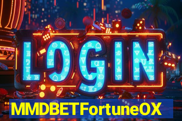 MMDBETFortuneOX