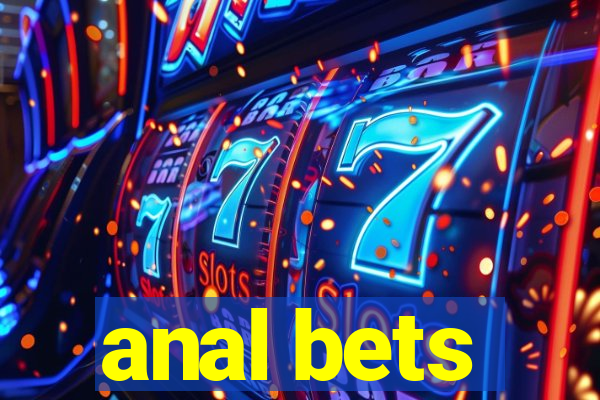 anal bets