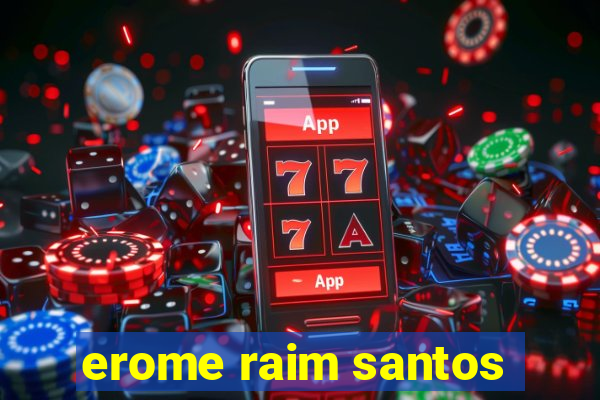 erome raim santos