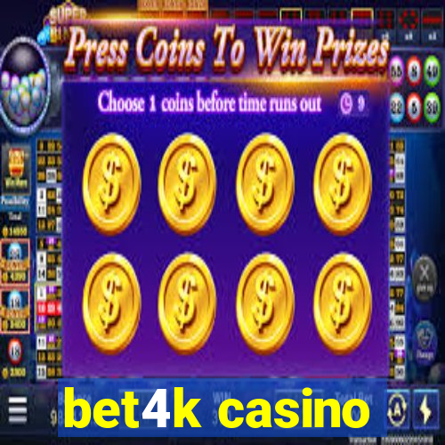 bet4k casino