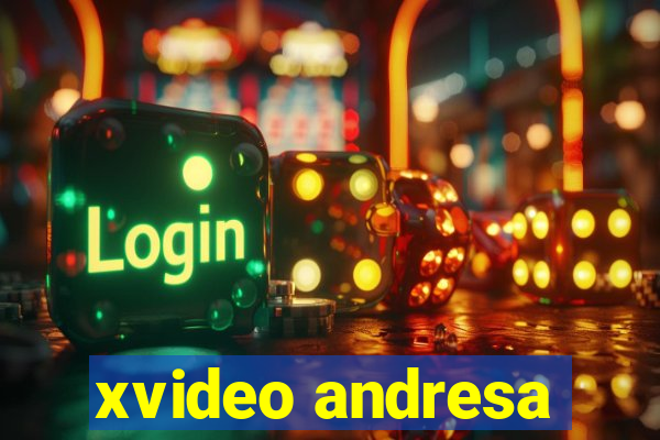 xvideo andresa