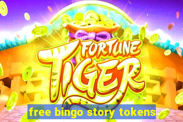 free bingo story tokens